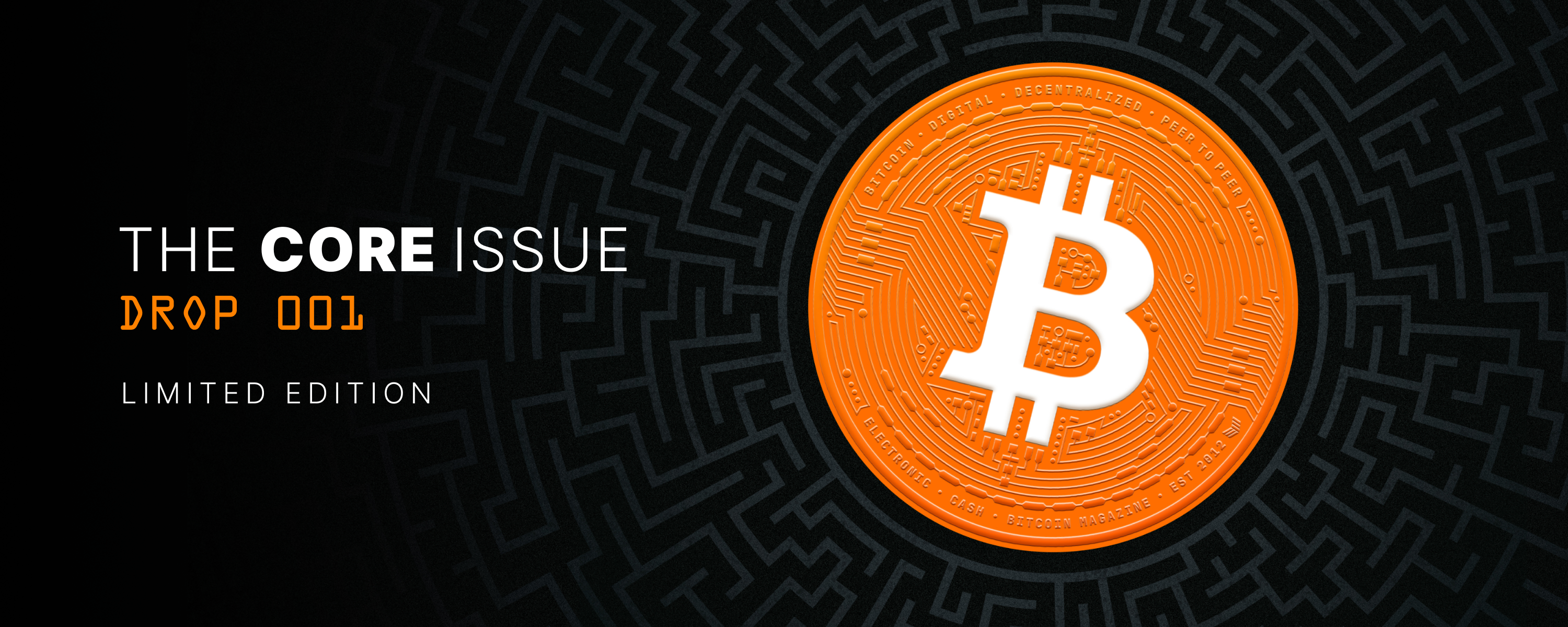 The Core Issue - Drop 001 – Bitcoin Magazine