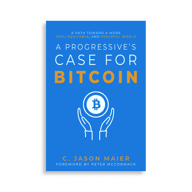 A Progressive's Case For Bitcoin Updated Edition - Bitcoin Magazine