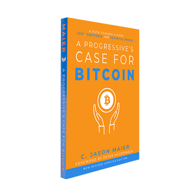 A Progressive's Case For Bitcoin Updated Edition