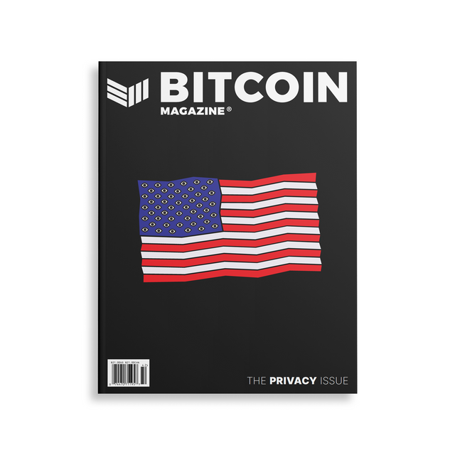 The Privacy Issue, #34 - Bitcoin Magazine