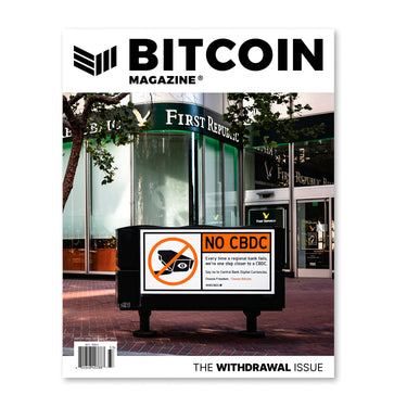 Bitcoin Magazine Issue 30 - Bitcoin Magazine