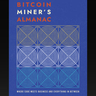 The Bitcoin Miner's Almanac (Digital Edition) - Bitcoin Magazine