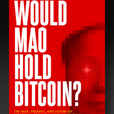 Would Mao Hold Bitcoin? (Pre-order) - Bitcoin Magazine