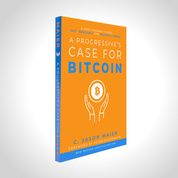 A Progressive's Case For Bitcoin Updated Edition - Bitcoin Magazine