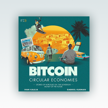 Bitcoin Circular Economies (Digital Edition) - Bitcoin Magazine