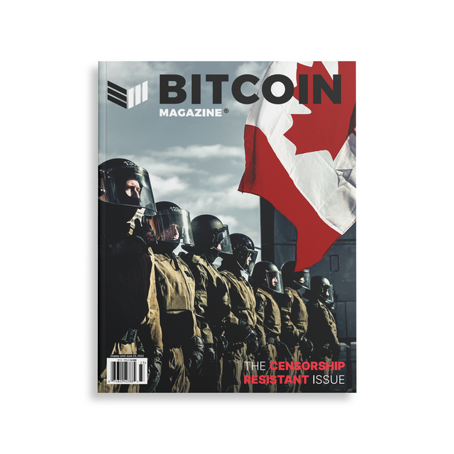 The Censorship Resistant Issue, #26 - Bitcoin Magazine