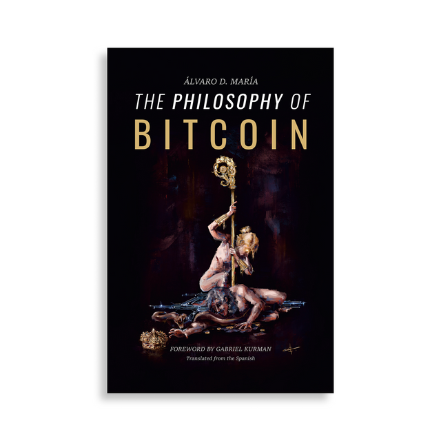 The Philosophy of Bitcoin