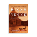 Bitcoin Is Venice - Bitcoin Magazine