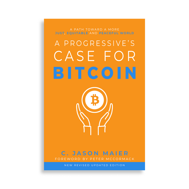 A Progressive's Case For Bitcoin Updated Edition