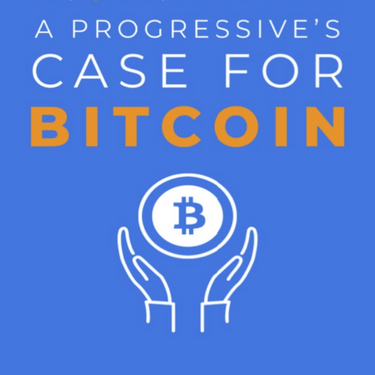 A Progressive's Case for Bitcoin (Audiobook)