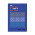 The Bitcoin Miner's Almanac - Bitcoin Magazine