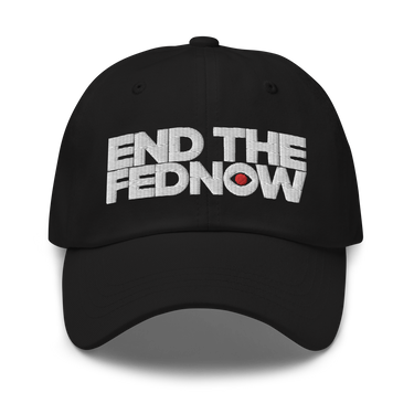 END THE FEDNOW Dad hat - Bitcoin Magazine