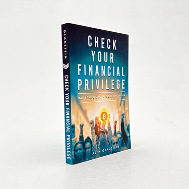 Check Your Financial Privilege - Bitcoin Magazine