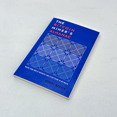 The Bitcoin Miner's Almanac - Bitcoin Magazine