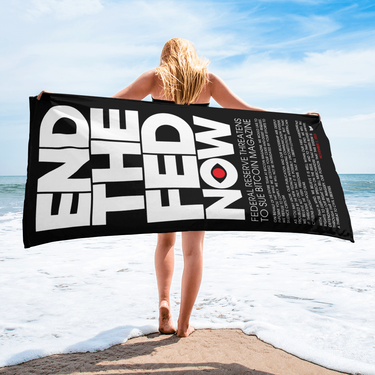 END THE FEDNOW Beach Towel - Bitcoin Magazine